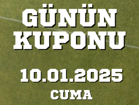 10 Ocak 2025 Cuma Banko iddaa kuponu