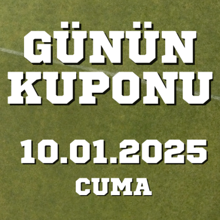 10 Ocak 2025 Cuma Banko iddaa kuponu