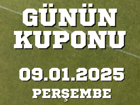 9 Ocak 2025 Perşembe Banko iddaa kuponu