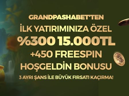 Grandpashabet İlk Üyelik Bonusu