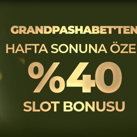 Grandpashabet Haftasonu Slot Bonusu