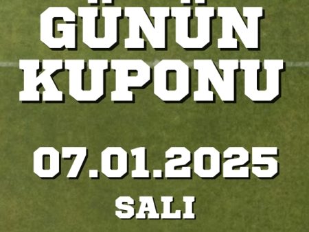 7 Ocak 2025 Salı iddaa kuponları – banko kuponlar